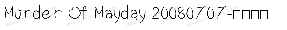 Murder Of Mayday 20080707字体转换